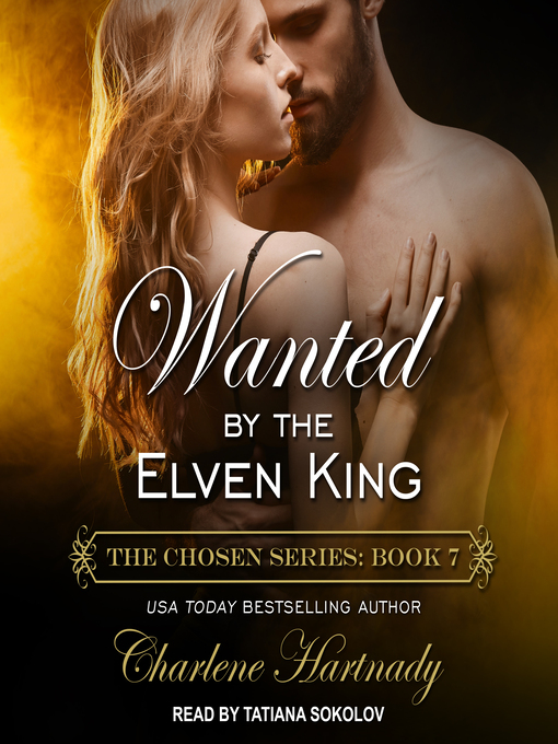 Title details for Wanted by the Elven King by Charlene Hartnady - Available